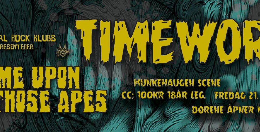 Timeworn + Shame Upon Those Apes på Munkehaugen Scene
